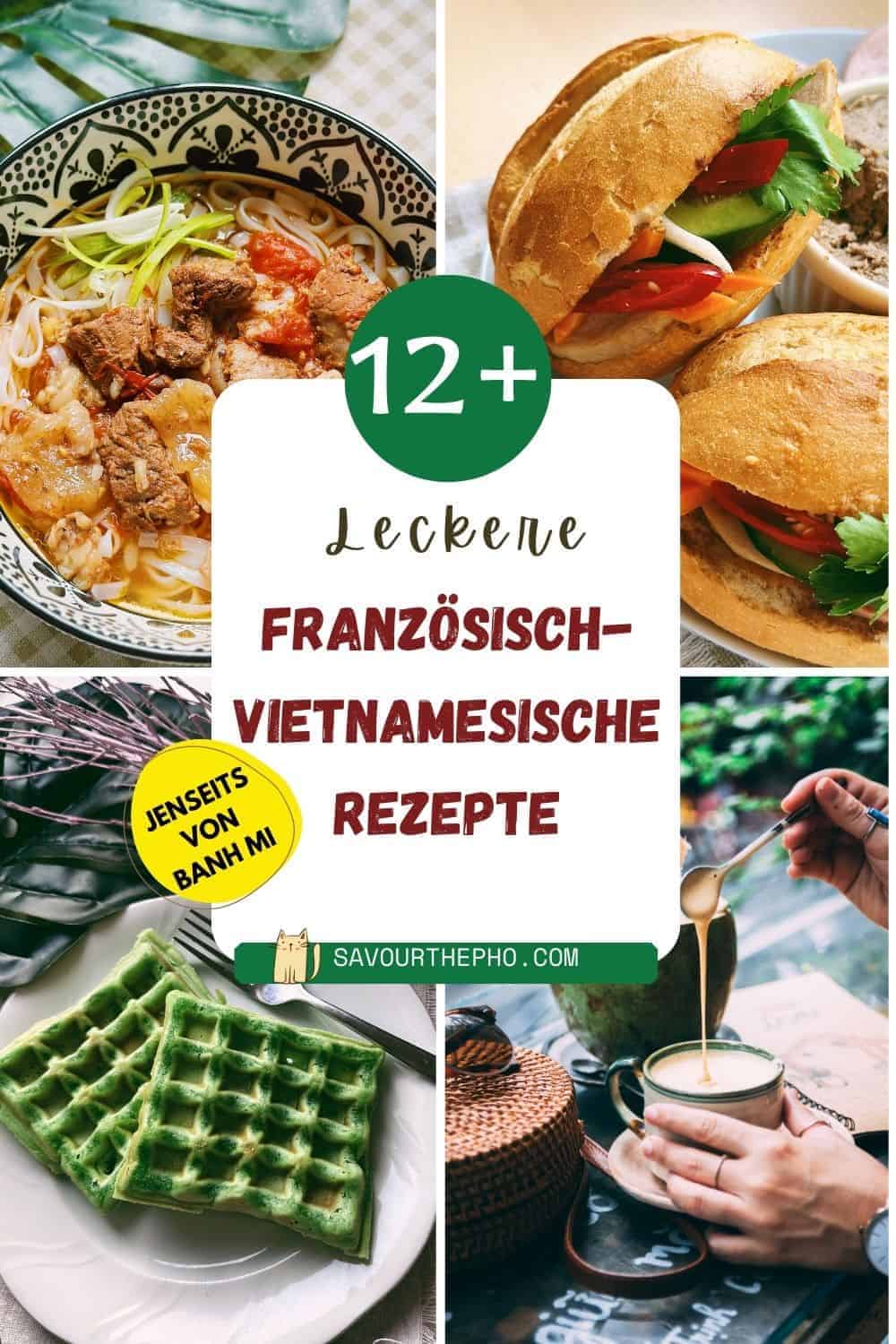 12 Französisch-Vietnamesische Gerichte (Banh Mi & Mehr) 12 Französisch-vietnamesische Rezepte
