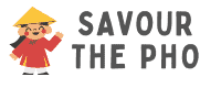 Savour the Pho